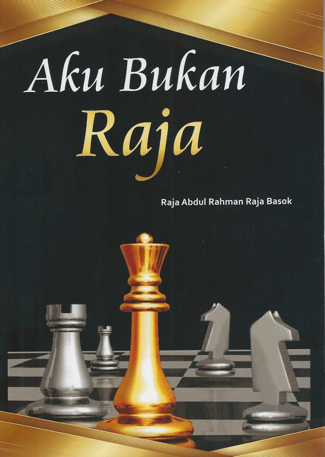 AKU BUKAN RAJA
