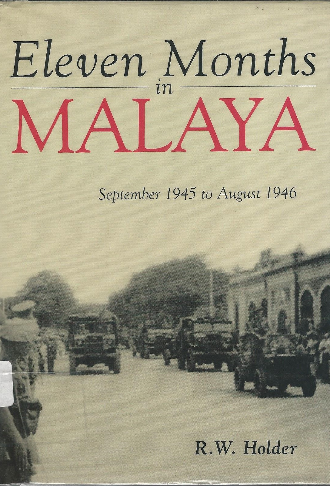 ELEVEN MONTHS IN MALAYA