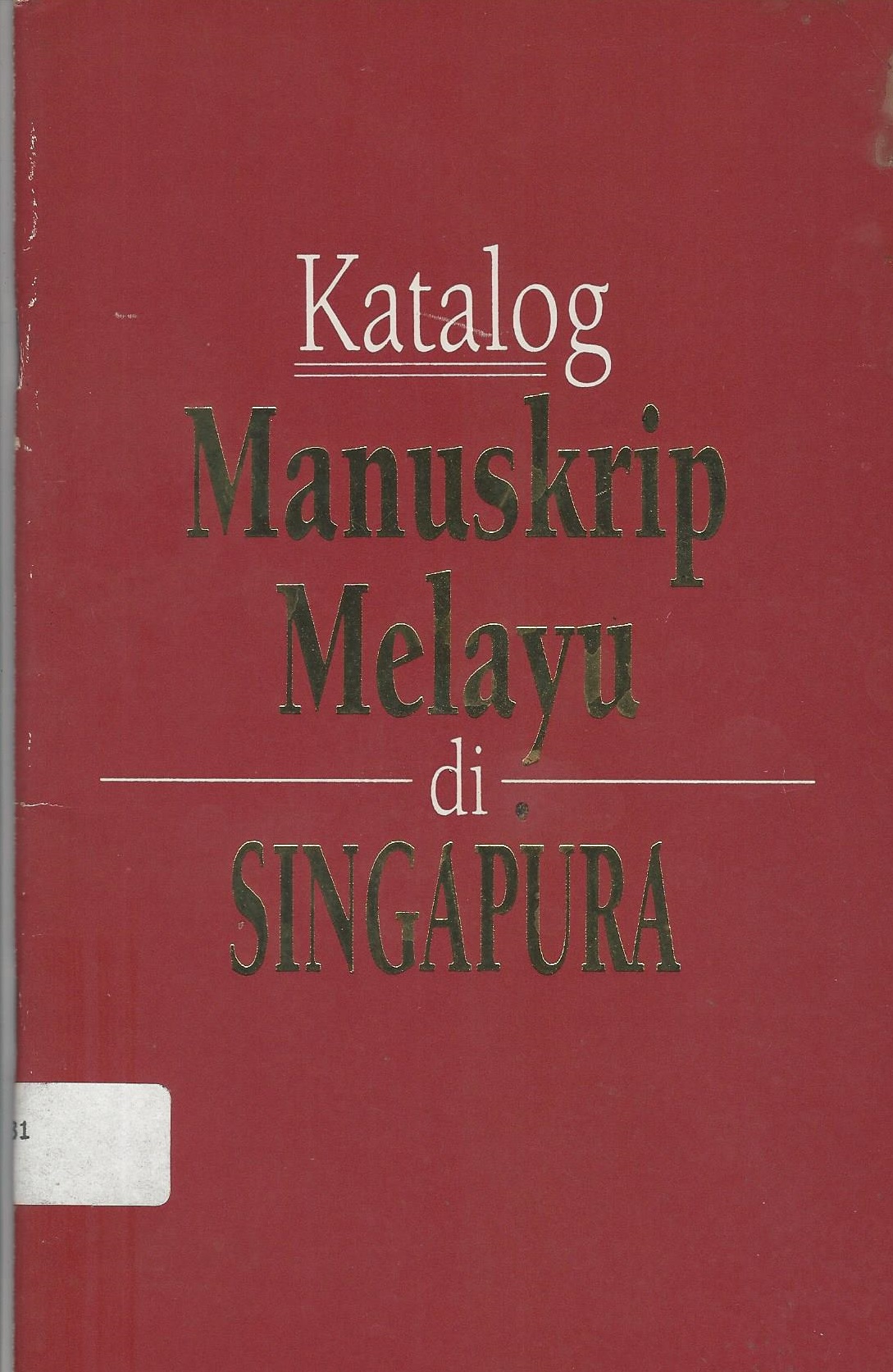 KATALOG MANUSKRIP MELAYU DI SINGAPURA