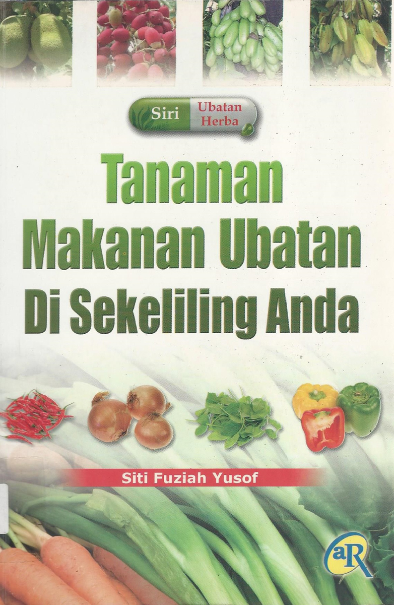 TANAMAN MAKANAN UBATAN DI SEKELILING ANDA